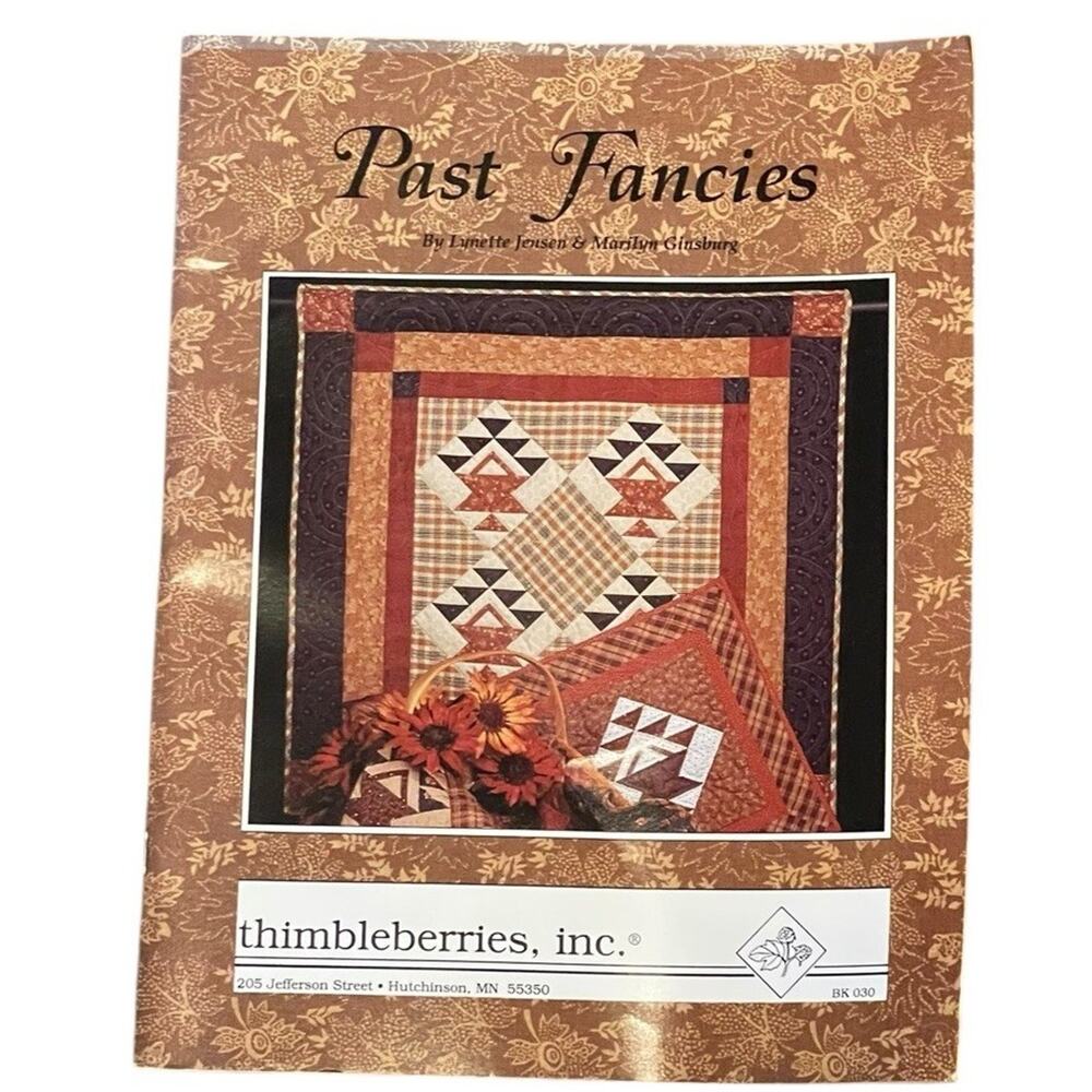Quilt Patterns Past Fancies byThimbleberries Farmhouse Quilting Sewing